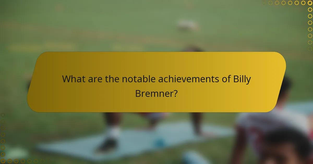 What are the notable achievements of Billy Bremner?